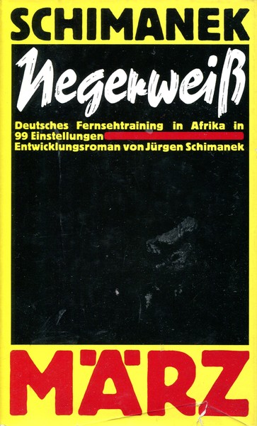 Buchcover von Schimaneks "Negerweiß". Mit großen Lettern ist "März" als Verweis auf den Verlag zu lesen.